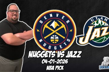Denver Nuggets vs Utah Jazz 4/1/26 NBA Free Picks & Prediction | NBA Betting Tips