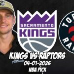 Sacramento Kings vs Toronto Raptors 4/1/26 NBA Free Picks & Prediction | NBA Betting Tips