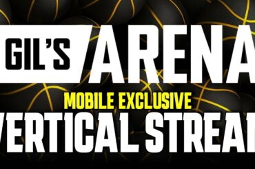 Gil's Arena - Mobile Exclusive Vertical Stream