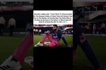 Ravindra Jadeja said, "I Can't Bowl To V.Suryavanshi On The Stumps In Nets..!!🥶💥