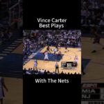 Vince Carter Best Plays With The Nets！ #nba