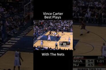 Vince Carter Best Plays With The Nets！ #nba