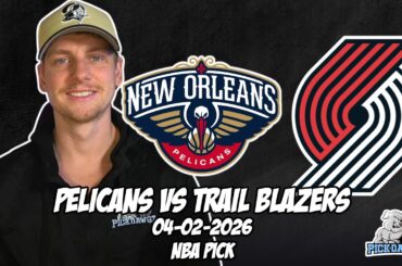New Orleans Pelicans vs Portland Trailblazers 4/2/26 NBA Free Picks & Prediction | NBA Betting Tips