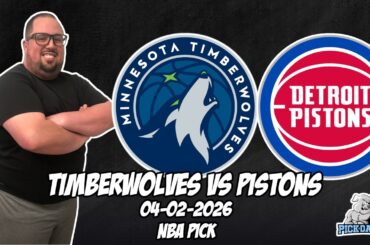 Minnesota Timberwolves vs Detroit Pistons 4/2/26 NBA Free Picks & Prediction | NBA Betting Tips