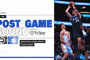 POSTGAME SOUND: ATLANTA HAWKS VS. ORLANDO MAGIC | COACH MOSE & FRANZ WAGNER