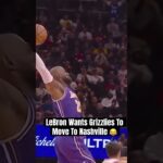 LeBron James Says Memphis Grizzlies Should Move To Nashville 😂 #NBA #lebronjames