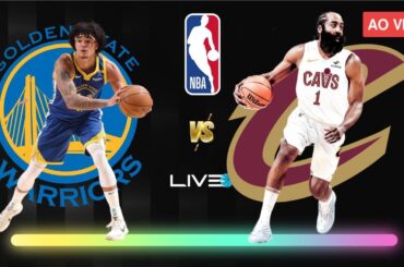 GOLDEN STATE WARRIORS x CLEVELAND CAVALIERS - NBA AO VIVO l Gui Santos vs James Harden