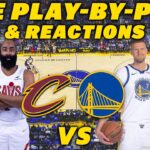 Cleveland Cavaliers vs Golden State Warriors | Live Play-By-Play & Reactions