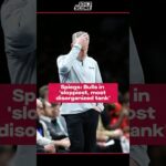 Spiegs: Bulls in 'sloppiest, most disorganized tank'