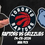 Toronto Raptors vs Memphis Grizzlies 4/3/26 NBA Free Picks & Prediction | NBA Betting Tips