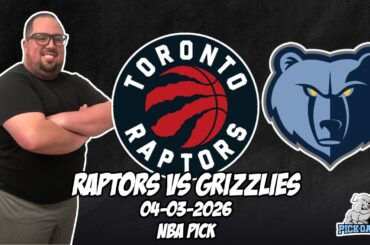 Toronto Raptors vs Memphis Grizzlies 4/3/26 NBA Free Picks & Prediction | NBA Betting Tips