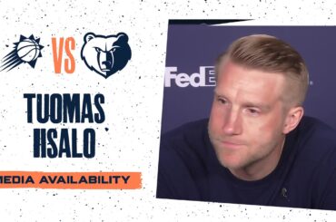 Tuomas Iisalo Press Conference | Grizzlies vs. Suns