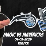 Orlando Magic vs Dallas Mavericks 4/3/26 NBA Free Picks & Prediction | NBA Betting Tips