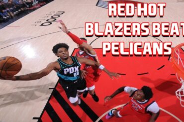 Trail Blazers Stay Undefeated In Dundon Era With Win Over Pelicans | Dirt & Sprague