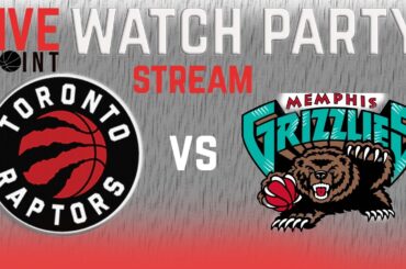 LIVEEEE!!! Toronto Raptors vs Memphis Grizzlies watch along with King
