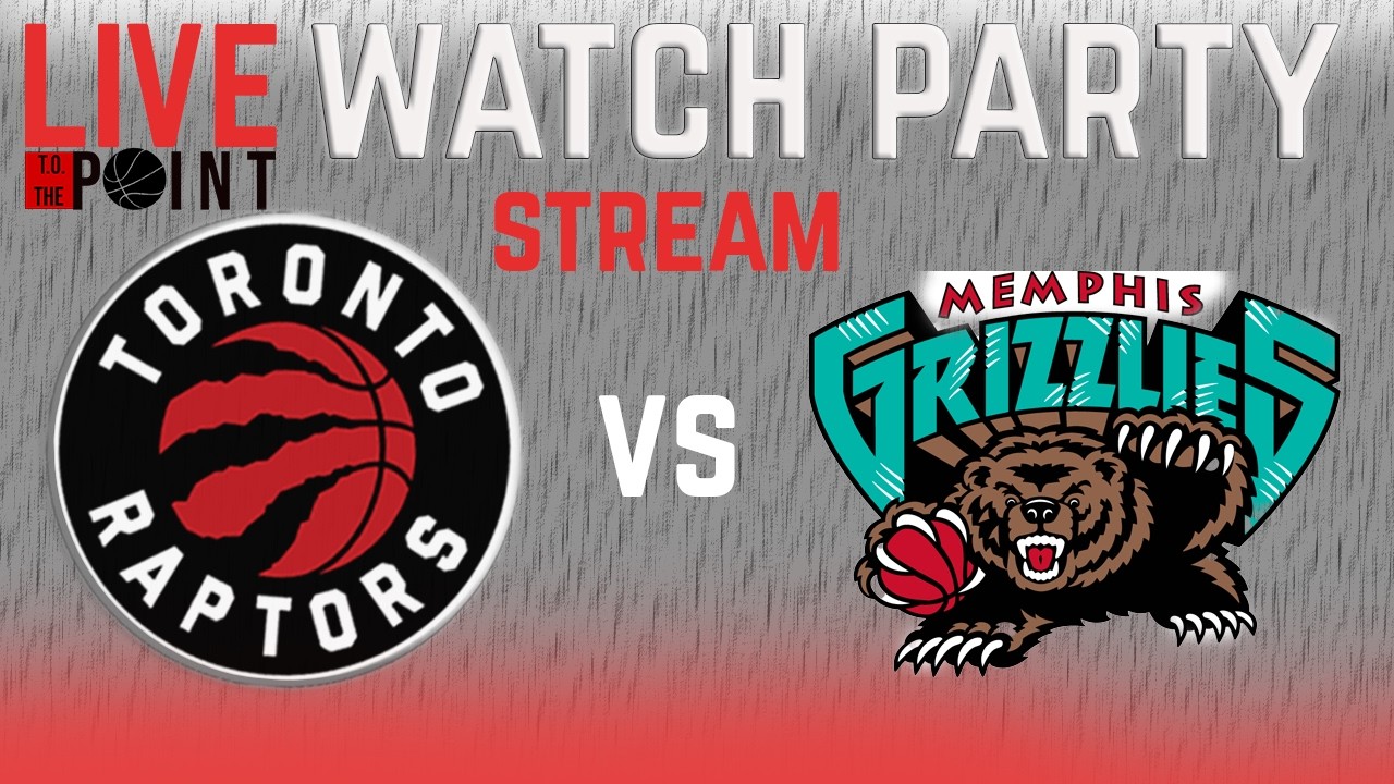 LIVEEEE!!! Toronto Raptors vs Memphis Grizzlies watch along with King