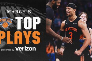 New York Knicks Top Plays: March Recap 🏀