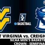 WEST VIRGINIA VS CREIGHTON 🏀 NCAAM Basketball Game Score Radio Play-by-Play