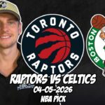 Toronto Raptors vs Boston Celtics 4/5/26 NBA Free Picks & Prediction | NBA Betting Tips