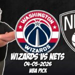 Washington Wizards vs Brooklyn Nets 4/5/26 NBA Free Picks & Prediction | NBA Betting Tips