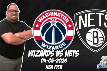 Washington Wizards vs Brooklyn Nets 4/5/26 NBA Free Picks & Prediction | NBA Betting Tips