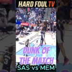 Top Dunks SAS vs MEM #hardfoultv #shorts #dunk #nba #viral