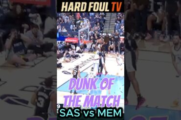 Top Dunks SAS vs MEM #hardfoultv #shorts #dunk #nba #viral