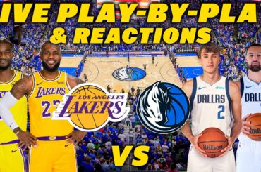 Los Angeles Lakers vs Dallas Mavericks | Live Play-By-Play & Reactions