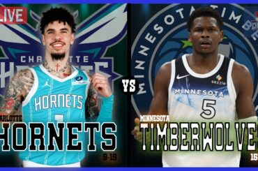 Charlotte Hornets VS Minnesota Timberwolves LIVE Commentary Scoreboard | Pre and Post Game Coverage