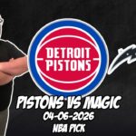 Detroit Pistons vs Orlando Magic 4/6/26 NBA Free Picks & Prediction | NBA Betting Tips