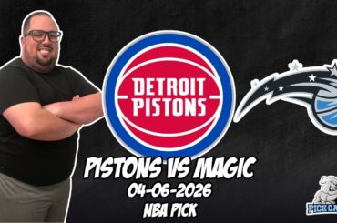 Detroit Pistons vs Orlando Magic 4/6/26 NBA Free Picks & Prediction | NBA Betting Tips