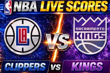 🔴 LA CLIPPERS VS KINGS | NBA LIVE Scoreboard & Gamecast