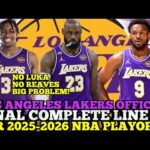 LOS ANGELES LAKERS OFFICIAL & FINAL COMPLETE LINE UP THIS 2025-2026 NBA PLAYOFFS | LAKERS UPDATES