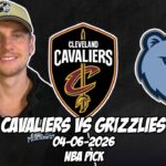 Cleveland Cavaliers vs Memphis Grizzlies 4/6/26 NBA Free Picks & Prediction | NBA Betting Tips