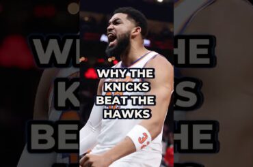 THIS IS WHY The Knicks Beat The Hawks