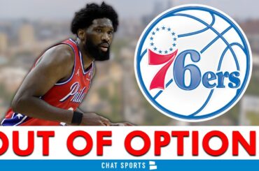 The 76ers Just WASTED A HUGE Opportunity And Now Have No Other Options…