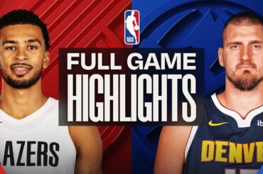 TRAIL BLAZERS at NUGGETS | FULL GAME HIGHLIGHTS | April 6, 2026