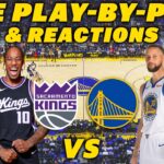Sacramento Kings vs Golden State Warriors | Live Play-By-Play & Reactions