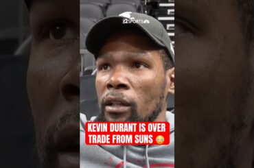 Kevin Durant is OVER Trade From Phoenix Suns