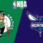 Boston Celtics vs Charlotte Hornets | NBA Live Game Play-By-Play