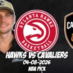 Atlanta Hawks vs Cleveland Cavaliers 4/8/26 NBA Free Picks & Prediction | NBA Betting Tips