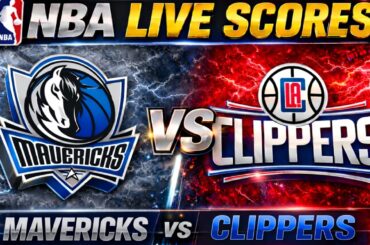 🔴 MAVERICKS vs LA CLIPPERS | NBA LIVE Scoreboard & Gamecast