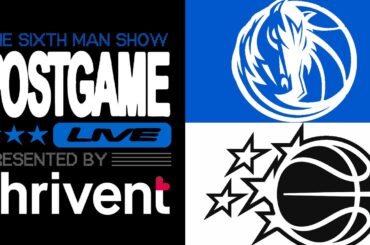 Game #77 - The Sixth Man Show Postgame Live presented by Thrivent - Magic @ Mavericks