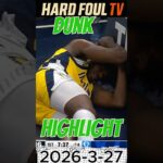 NBA Top Dunks Highlight 2026-3-27 Part 1 #shorts #hardfoultv #dunk