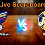 New Orleans Pelicans vs Utah Jazz Live Score - USA NBA