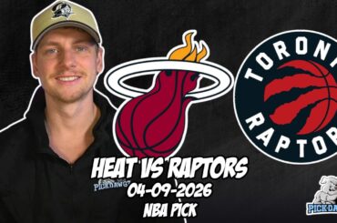 Miami Heat vs Toronto Raptors 4/9/26 NBA Free Picks & Prediction | NBA Betting Tips