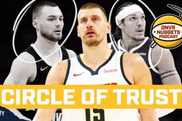 Who is in the Denver Nuggets' circle of trust headed into the NBA Playoffs? | DNVR Nuggets Podcast