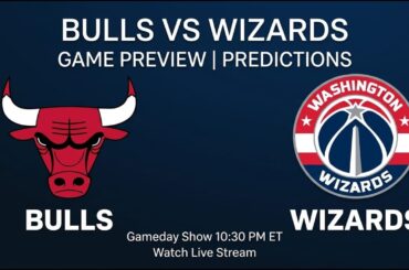 Game: Chicago Bulls vs Washington Wizards – Live Results NBA USA