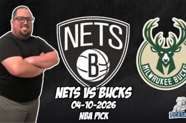 Brooklyn Nets vs Milwaukee Bucks 4/10/26 NBA Free Picks & Prediction | NBA Betting Tips