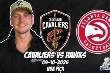 Cleveland Cavaliers vs Atlanta Hawks 4/10/26 NBA Free Picks & Prediction | NBA Betting Tips